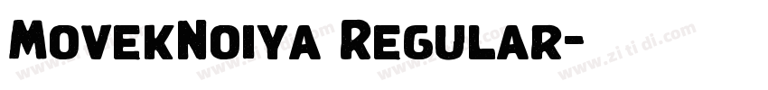 MovekNoiya Regular字体转换 MovekNoiya Regular字体转换